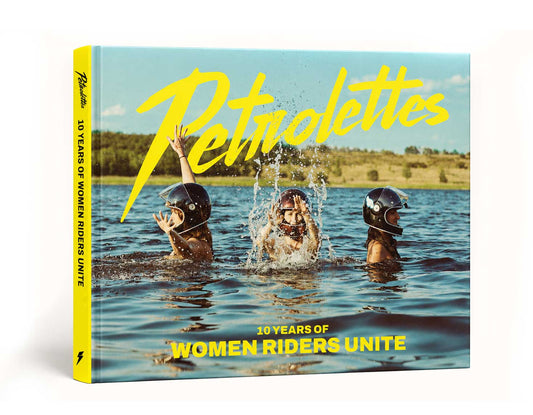 PETROLETTES ⚡︎ 10 YEARS OF WOMEN RIDERS UNITE  – First Edition